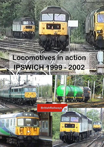 Locomotives in action at Ipswich 1999 - 2002 - Railway DVD